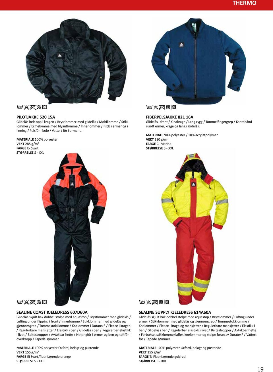 MATERIALE 100% polyester VEKT 285 g/m 2 FARGE E- Svart STØRRELSE S - XXL a9ot3 FIBERPELSJAKKE 821 16A Glidelås i front / Kinakrage / Lang rygg / Tommelfingergrep / Kantebånd rundt ermer, krage og