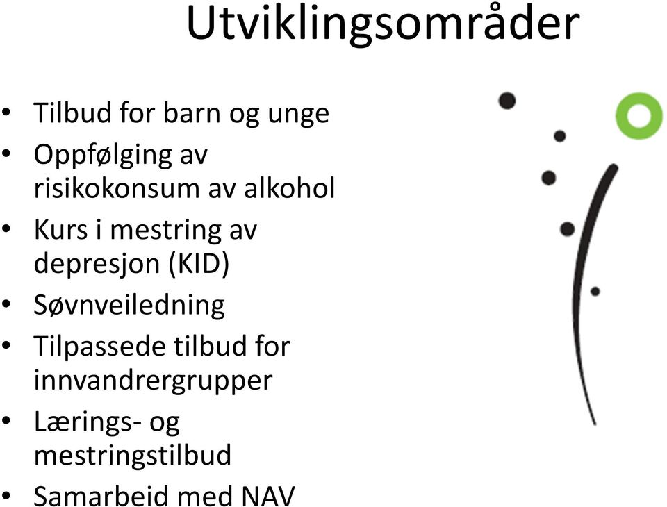 Søvnveiledning Tilpassede tilbud for