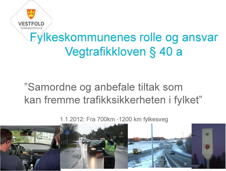 anbefale tiltak som kan fremme