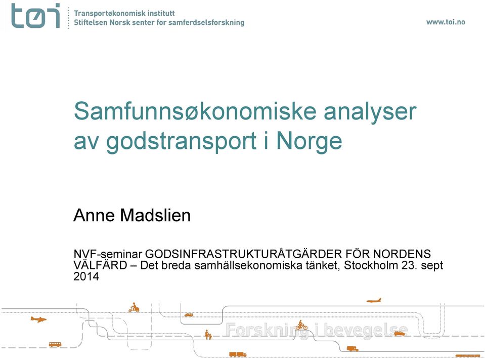 GODSINFRASTRUKTURÅTGÄRDER FÖR NORDENS VÄLFÄRD