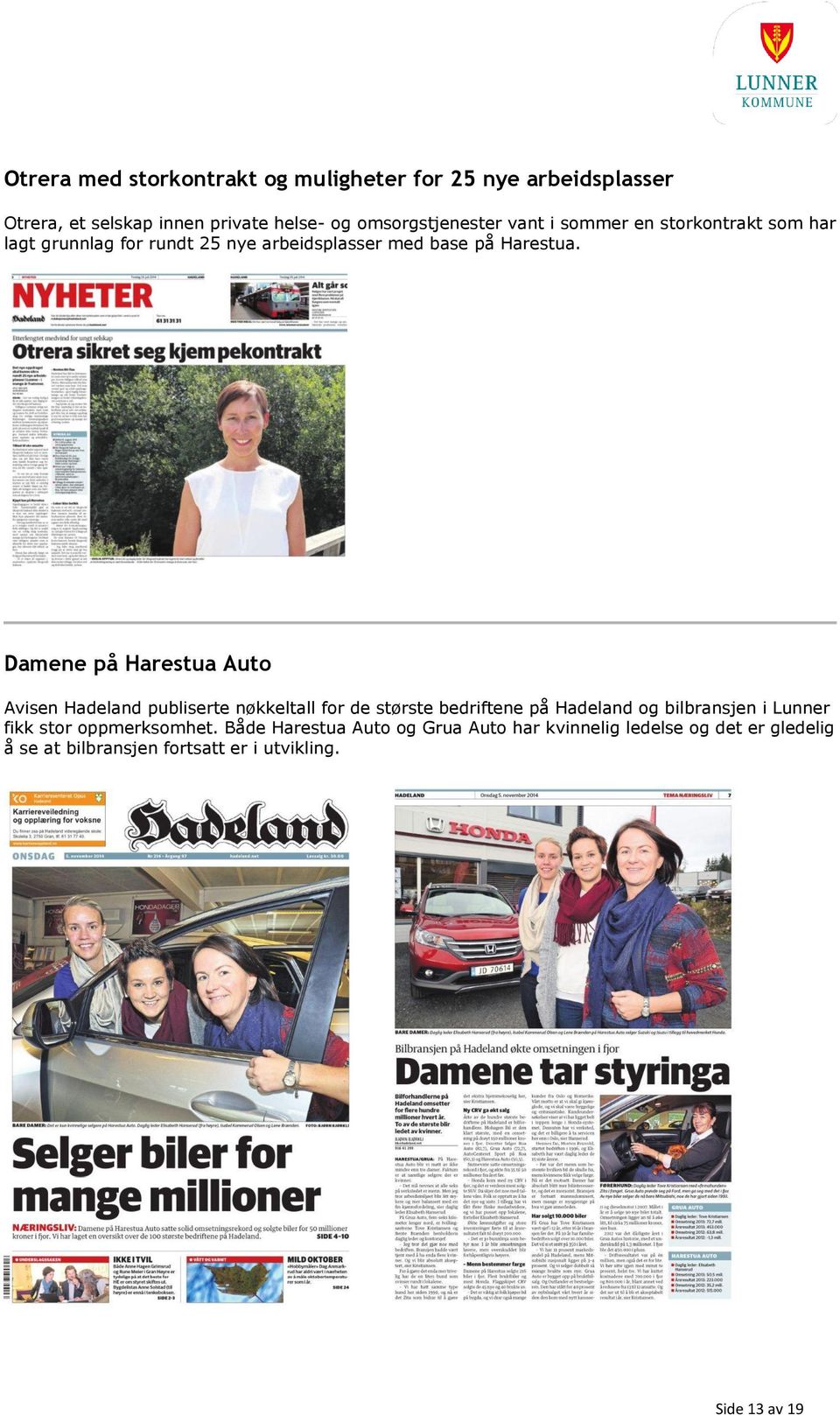 Damene på Harestua Auto Avisen Hadeland publiserte nøkkeltall for de største bedriftene på Hadeland og bilbransjen i Lunner
