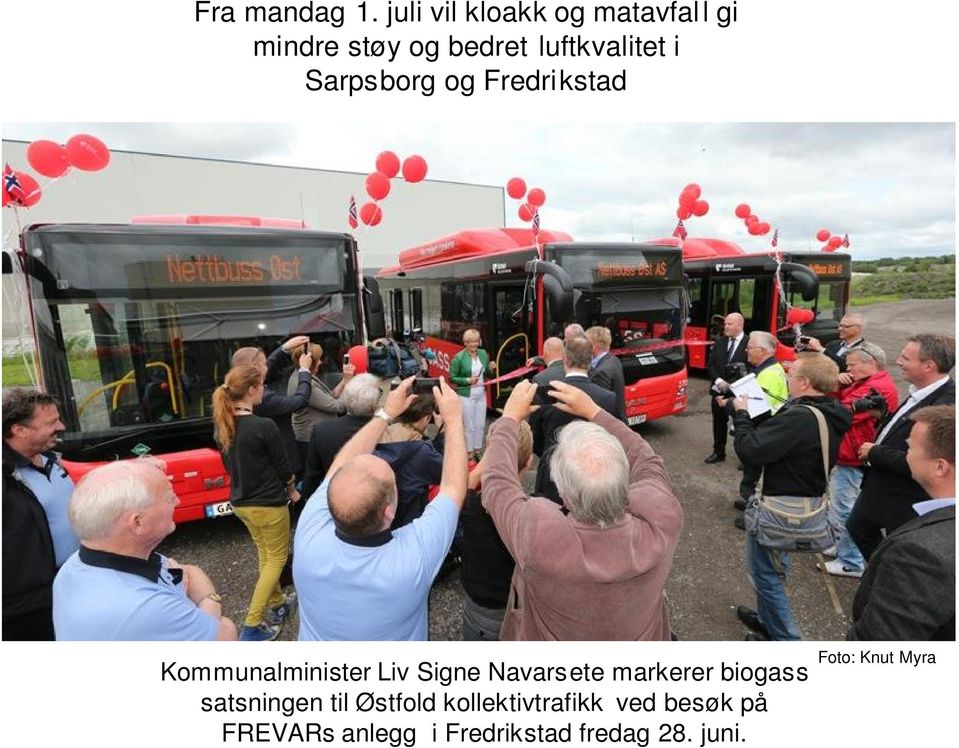 Sarpsborg og Fredrikstad Kommunalminister Liv Signe Navarsete