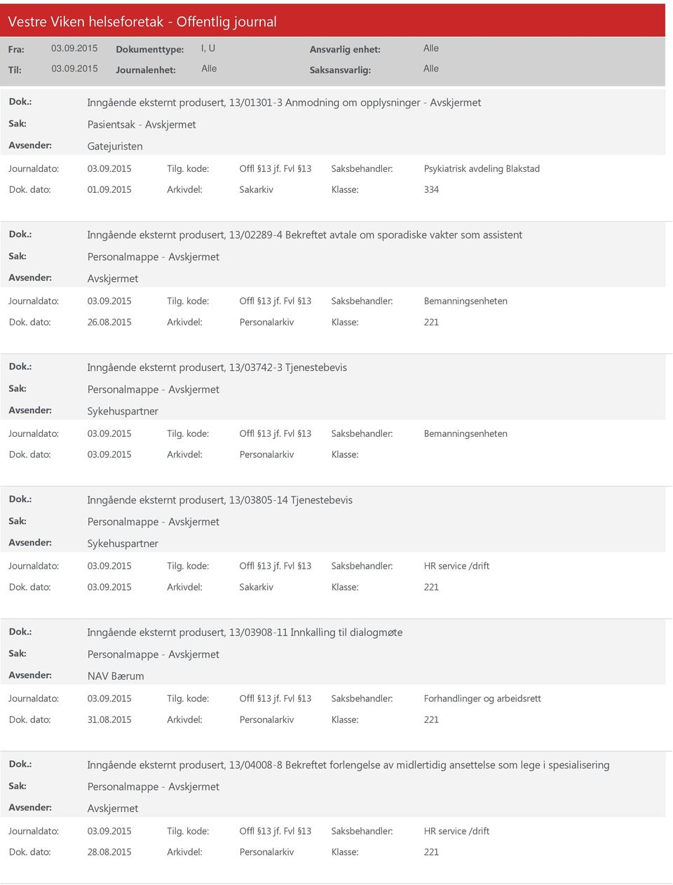 dato: Arkivdel: Personalarkiv Inngående eksternt produsert, 13/03805-14 Tjenestebevis Personalmappe - Sykehuspartner Dok.