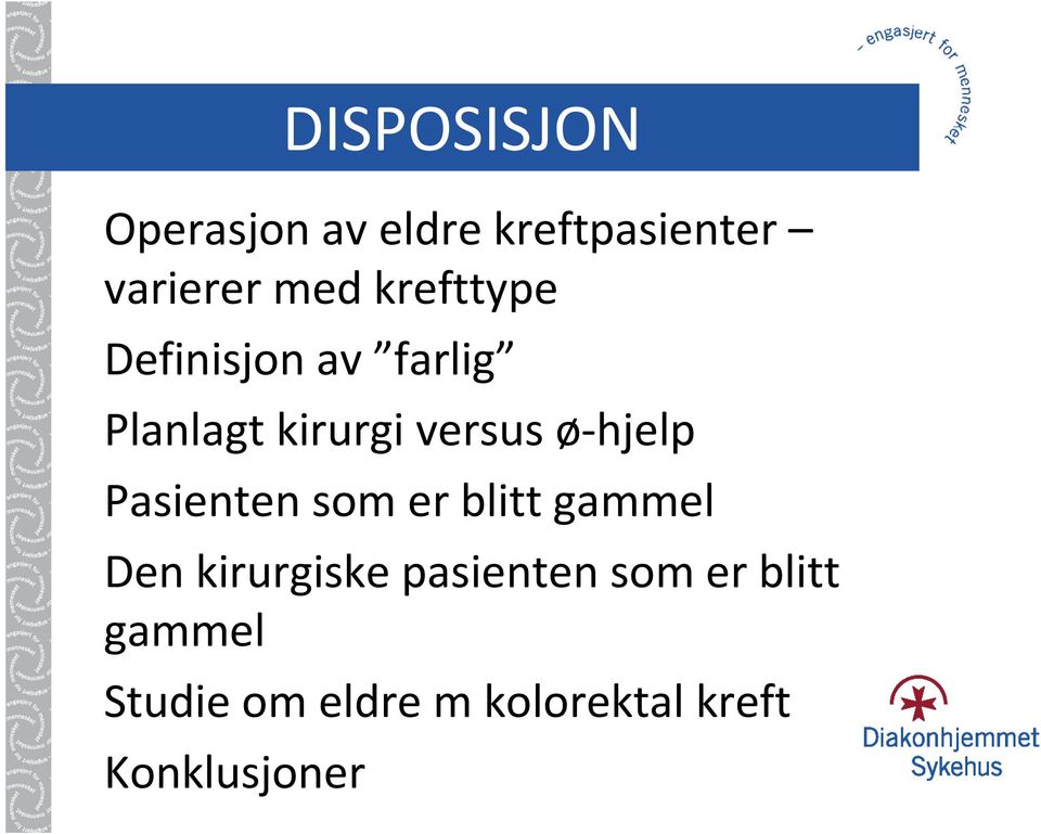 Pasienten som er blitt gammel Den kirurgiske pasienten som