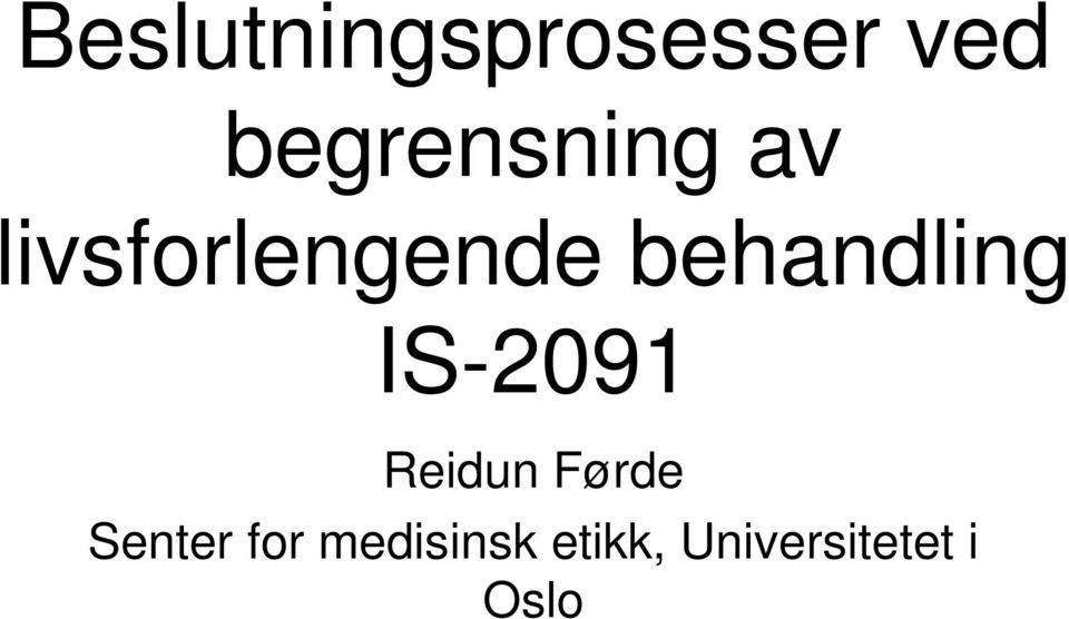 behandling IS-2091 Reidun Førde
