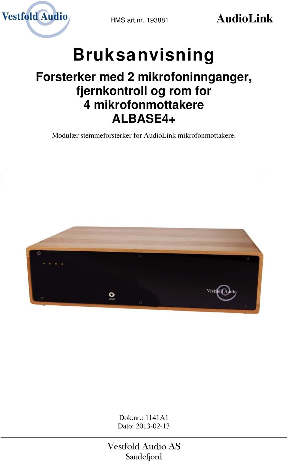 ALBASE4+ Modulær stemmeforsterker for AudioLink