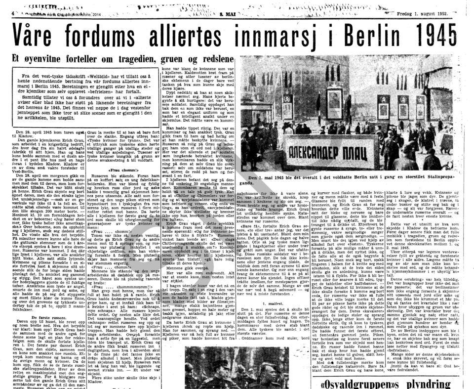 fordums alliertes innmarsj 1 Berlin 1945. Beretningen er gjengitt etter hva en eldre kjemiker som selv opplevet «befrielsen» har fortalt. Samtidig tillater vi oss å.