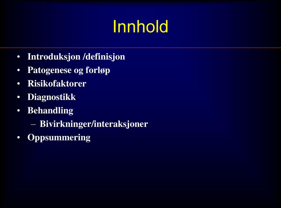 Risikofaktorer Diagnostikk