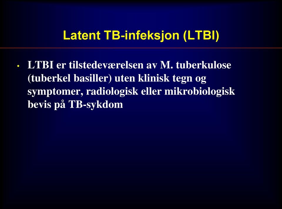 tuberkulose (tuberkel basiller) uten