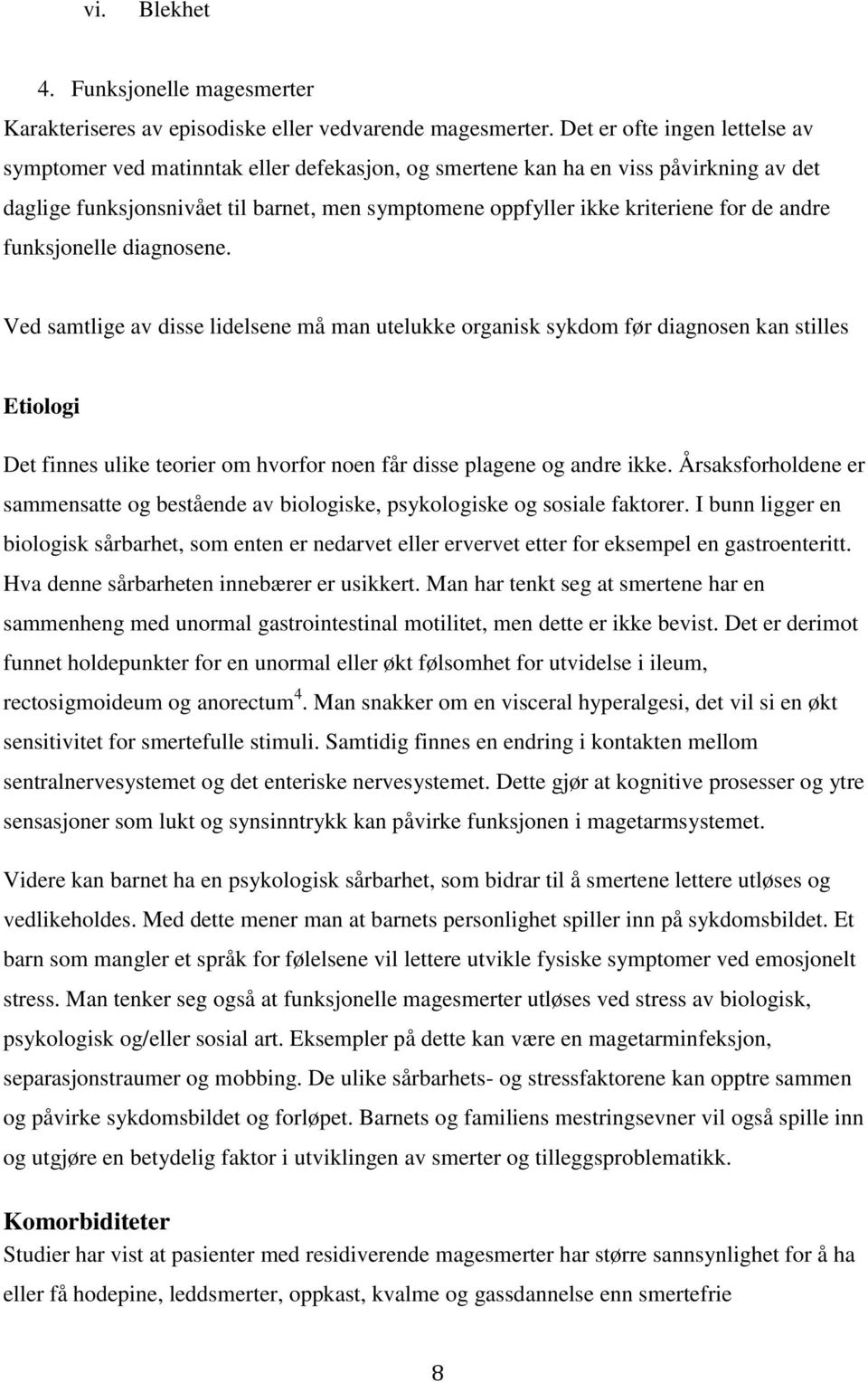 de andre funksjonelle diagnosene.