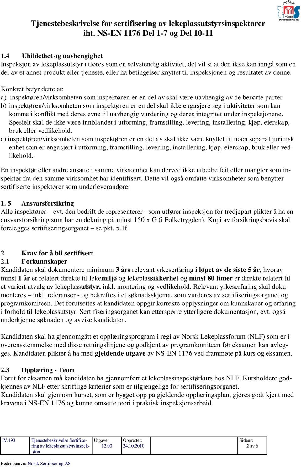 knyttet til inspeksjonen og resultatet av denne.