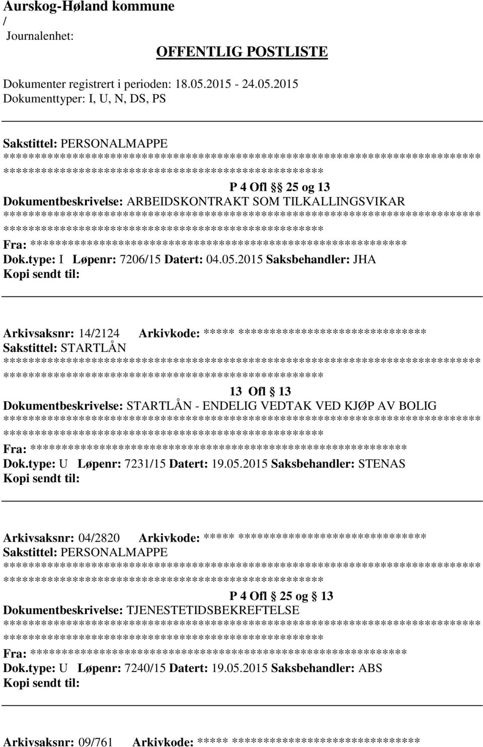 VED KJØP AV BOLIG Fra: ********* Dok.type: U Løpenr: 723115 Datert: 19.05.