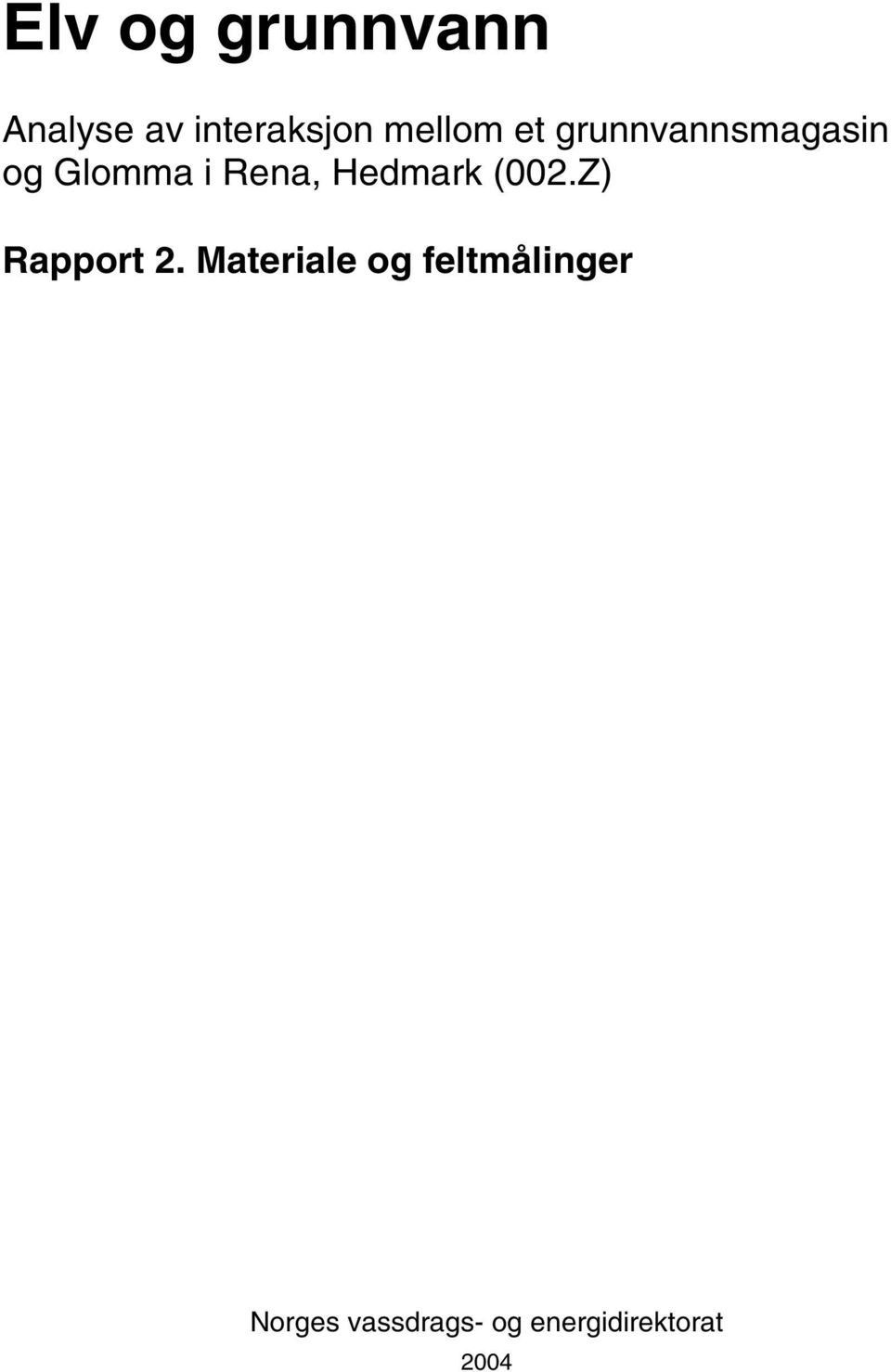 Hedmark (002.Z) Rapport 2.