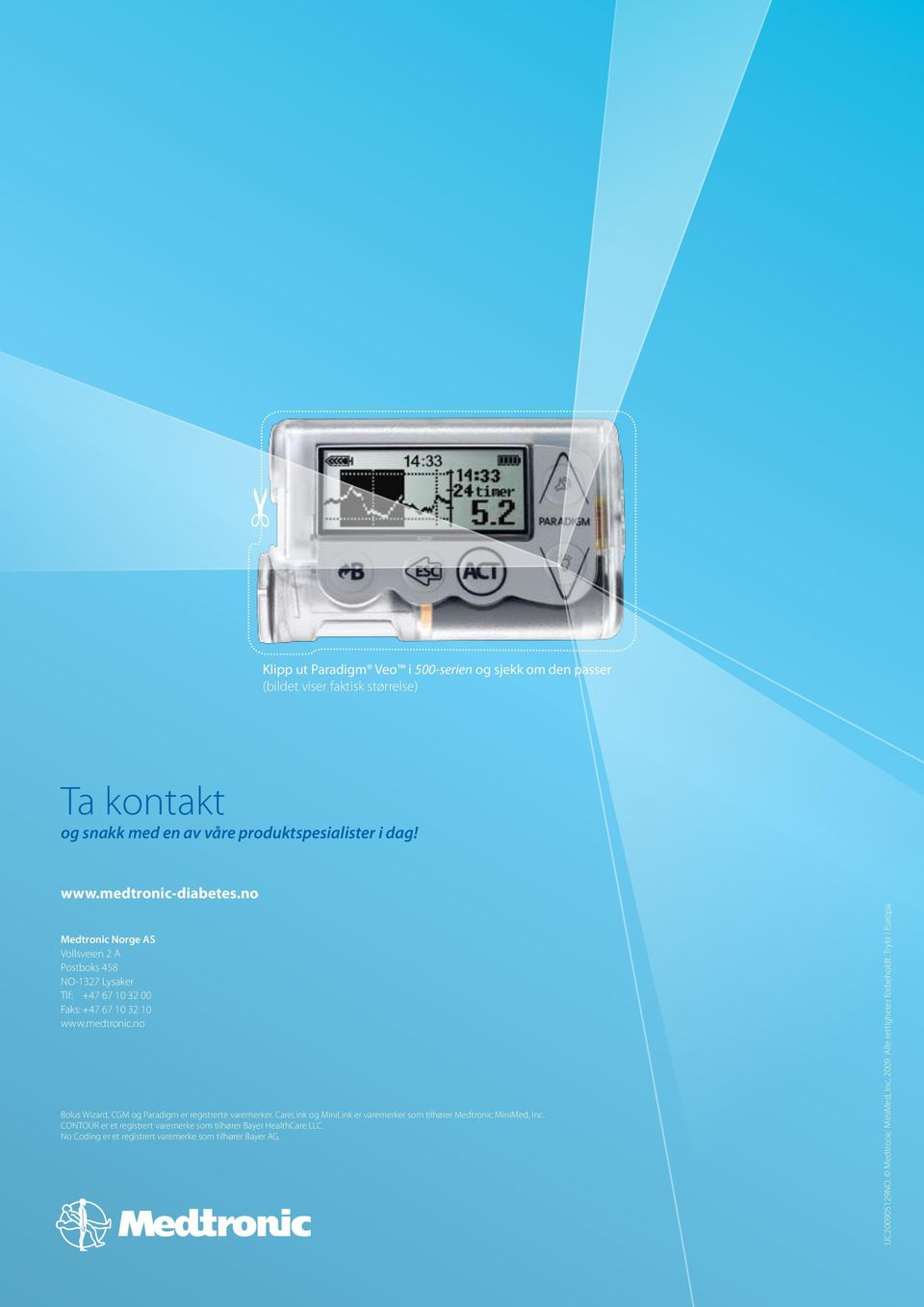 CareLink og MiniLink er varemerker som tilhører Medtronic MiniMed, Inc. CONTOUR er et registrert varemerke som tilhører Bayer HealthCare LLC.