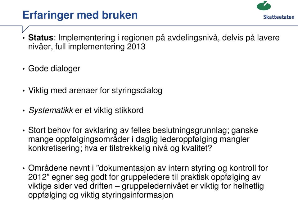 daglig lederoppfølging mangler konkretisering; hva er tilstrekkelig nivå og kvalitet?