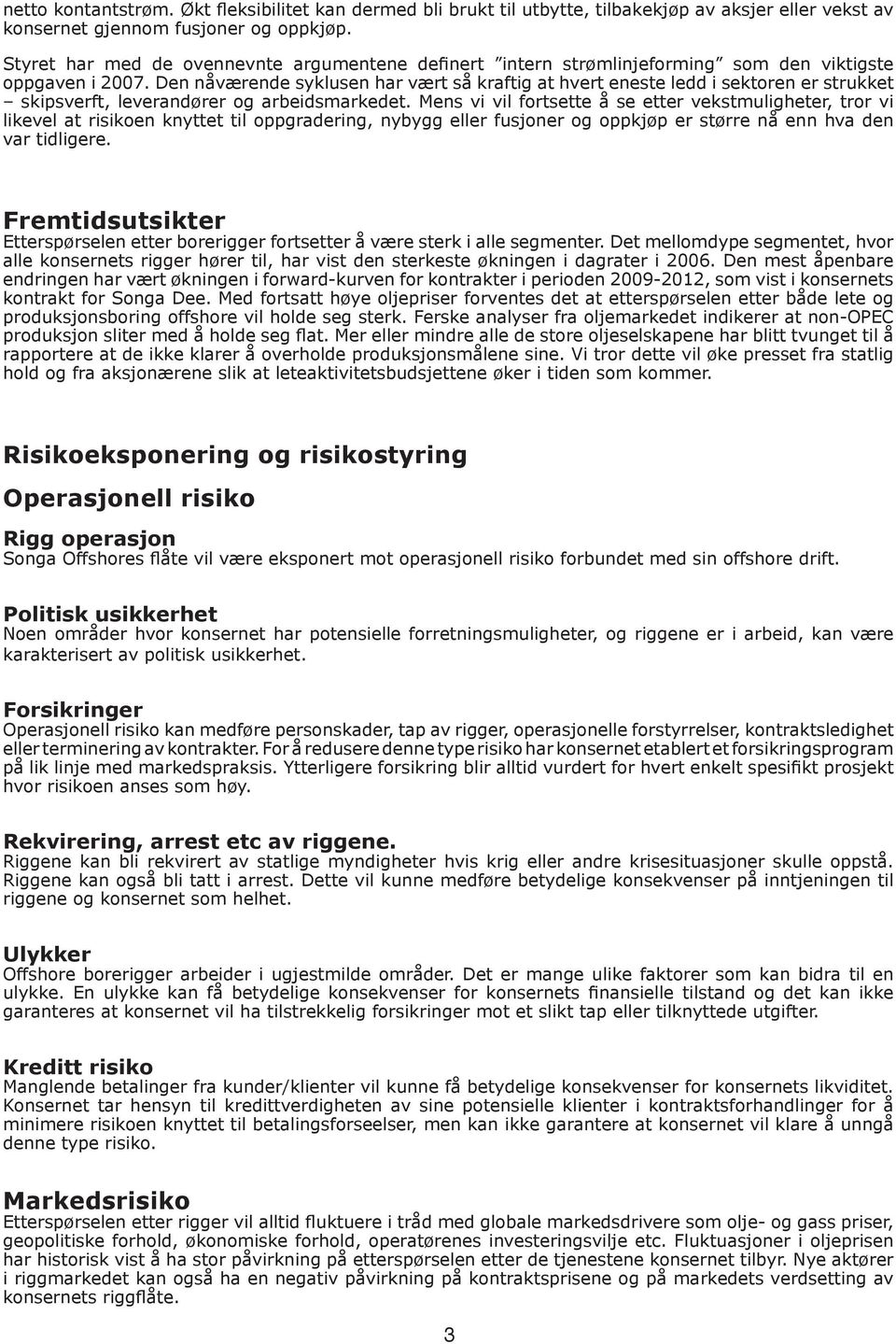 Den nåværende syklusen har vært så kraftig at hvert eneste ledd i sektoren er strukket skipsverft, leverandører og arbeidsmarkedet.