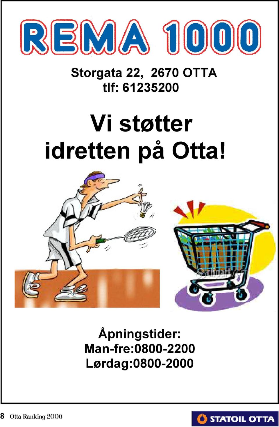 Otta! Åpningstider: