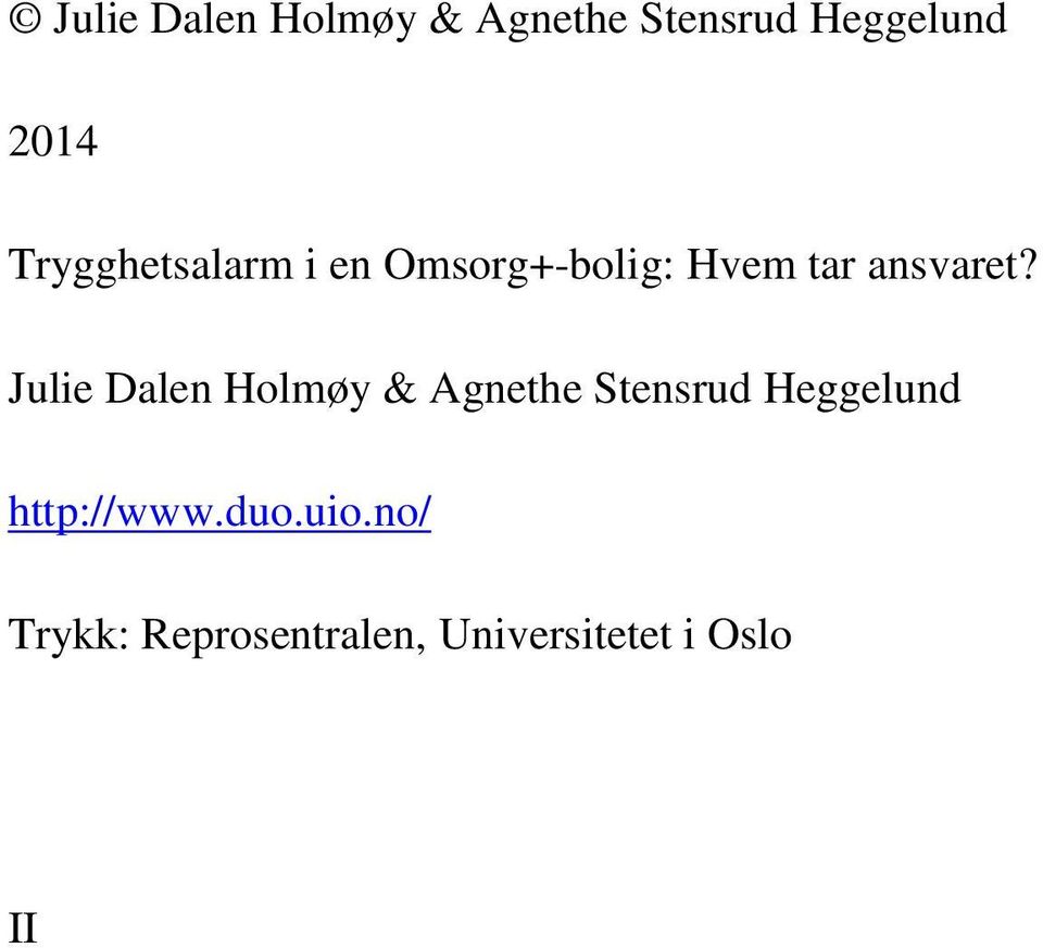Julie Dalen Holmøy & Agnethe Stensrud Heggelund