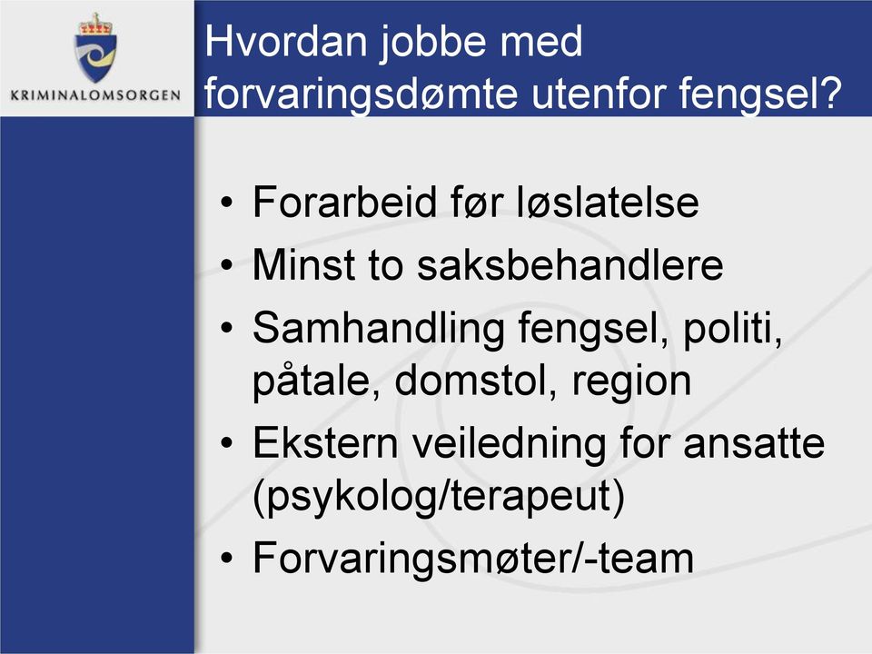 Samhandling fengsel, politi, påtale, domstol, region