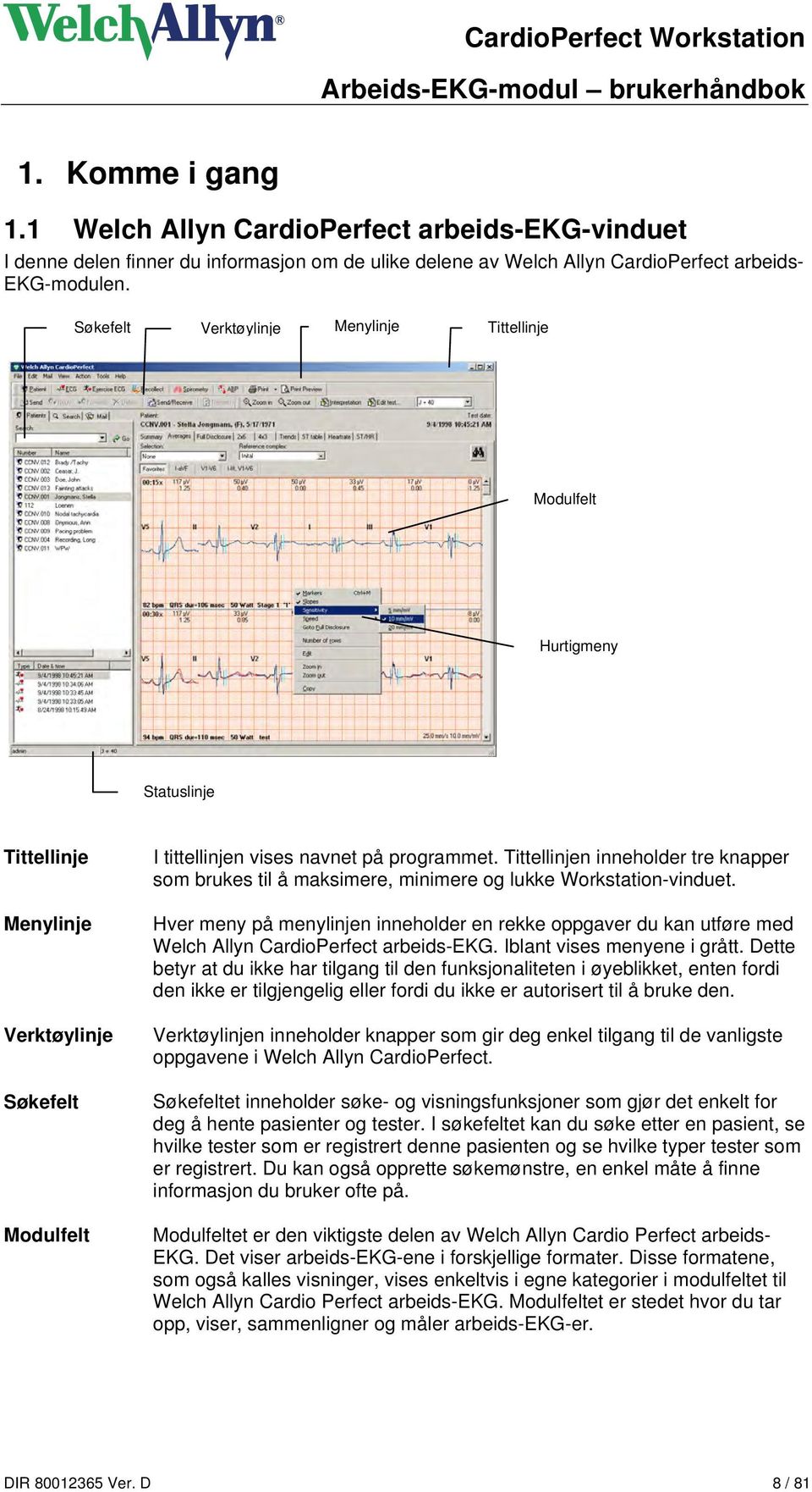 Tittellinjen inneholder tre knapper som brukes til å maksimere, minimere og lukke Workstation-vinduet.