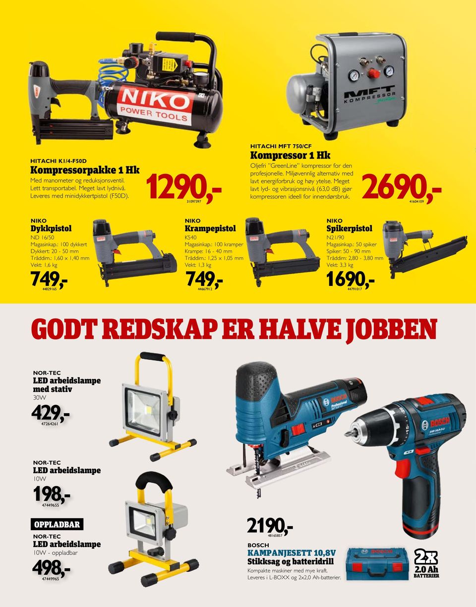 Miljøvennlig alternativ med lavt energiforbruk og høy ytelse. Meget 2690,- lavt lyd- og vibrasjonsnivå (63,0 db) gjør Leveres med minidykkertpistol (F50D). kompressoren ideell for innendørsbruk.