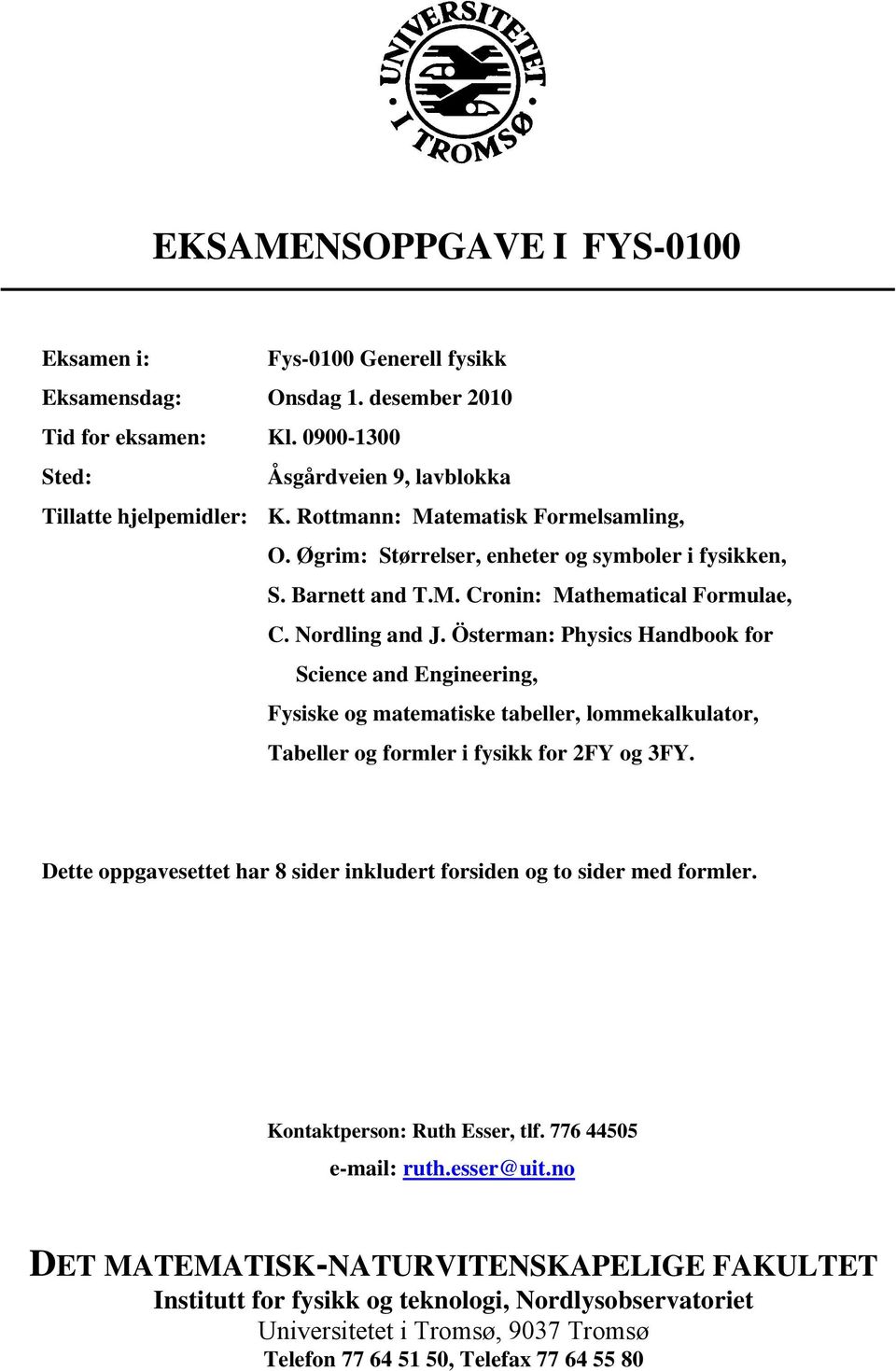 Österman: Physics Handbook for Science and Engineering, Fysiske og matematiske tabeller, lommekalkulator, Tabeller og formler i fysikk for 2FY og 3FY.