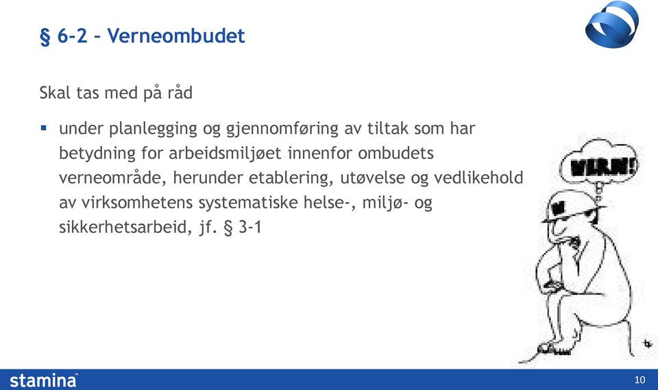 innenfor ombudets verneområde, herunder etablering, utøvelse og