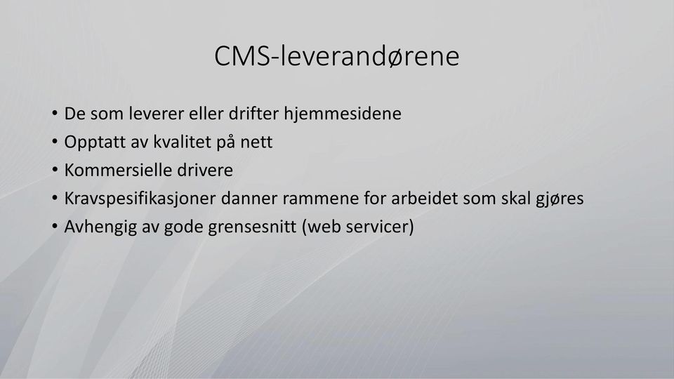 drivere Kravspesifikasjoner danner rammene for