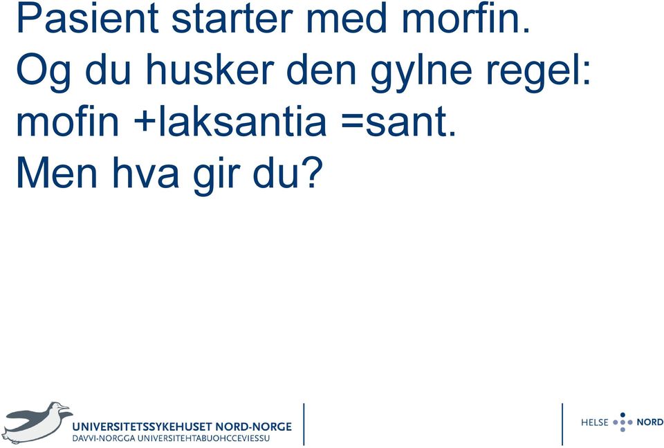 Og du husker den gylne