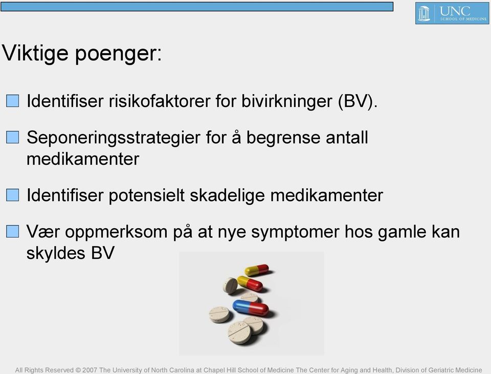 Seponeringsstrategier for å begrense antall medikamenter