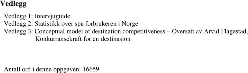 destination competitiveness Oversatt av Arvid Flagestad,