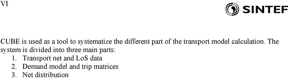 The system is divided into three main parts: 1.