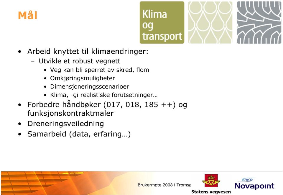 Klima, -gi realistiske forutsetninger Forbedre håndbøker (017, 018, 185