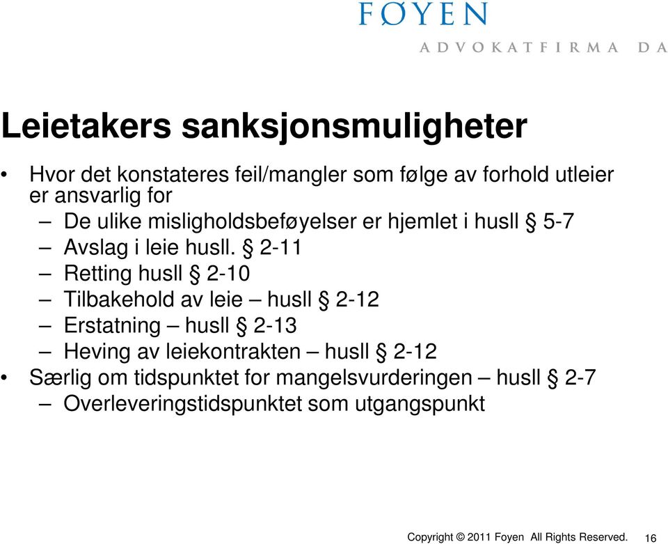 2-11 Retting husll 2-10 Tilbakehold av leie husll 2-12 Erstatning husll 2-13 Heving av