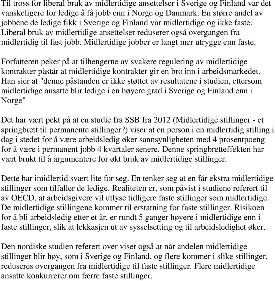 Midlertidige jobber er langt mer utrygge enn faste.