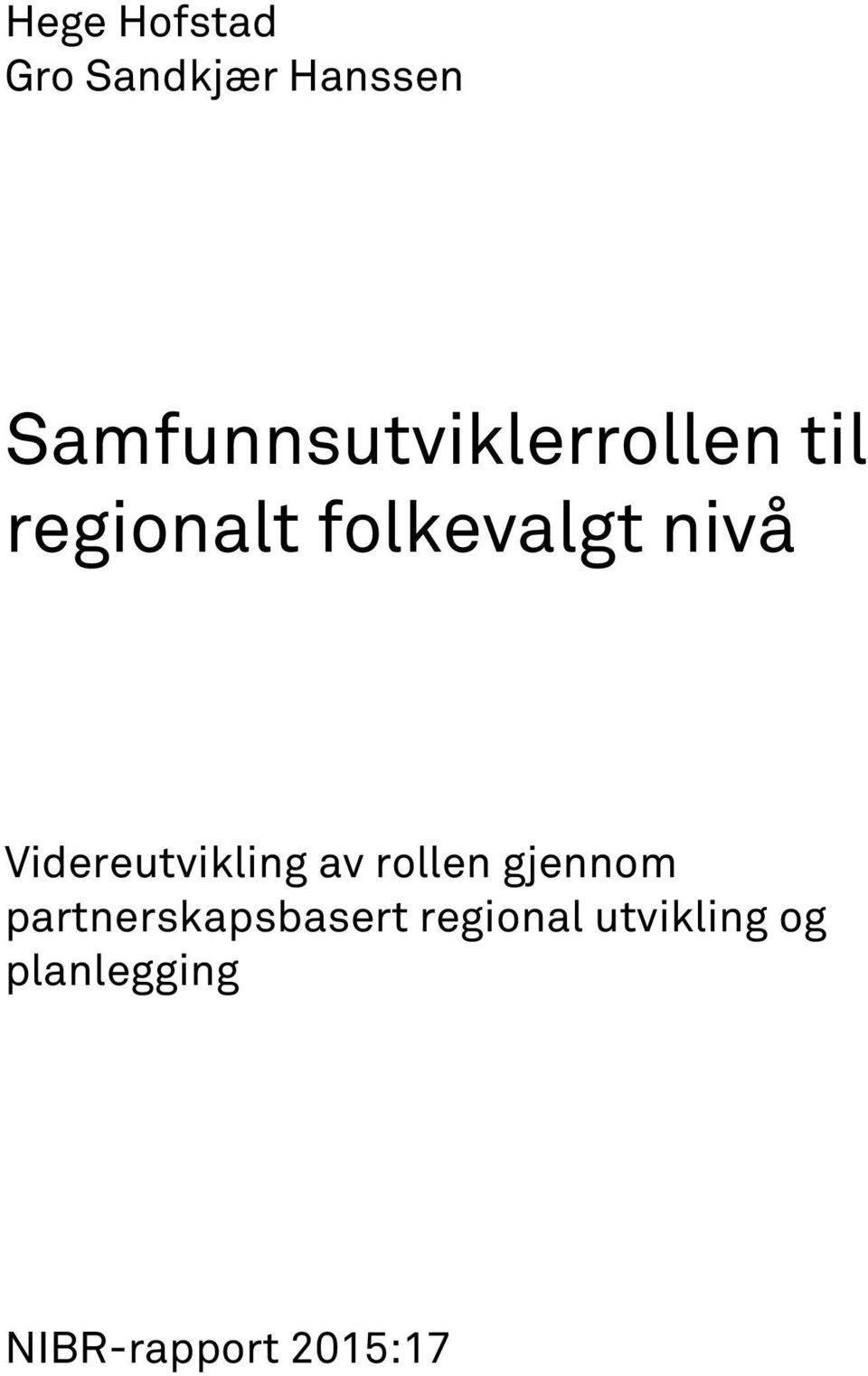 folkevalgt nivå Videreutvikling av rollen