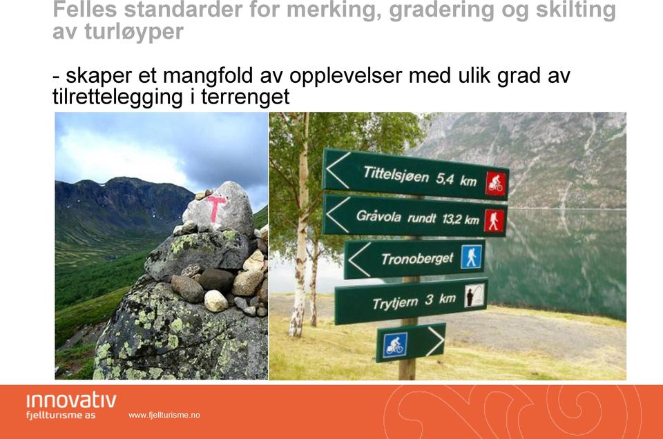 skaper et mangfold av opplevelser