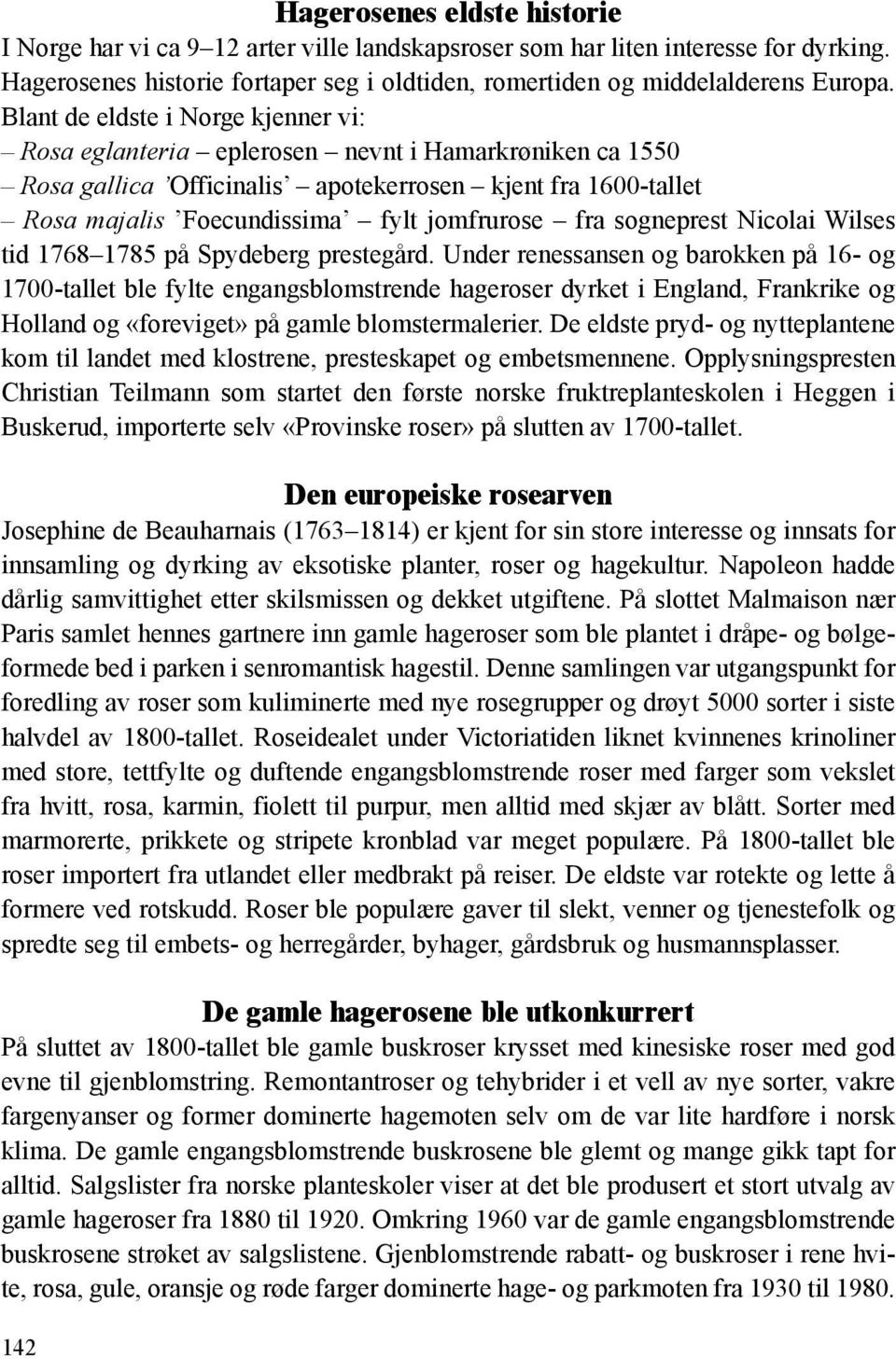 sogneprest Nicolai Wilses tid 1768 1785 på Spydeberg prestegård.