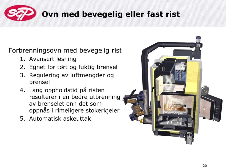 Regulering av luftmengder og brensel 4.