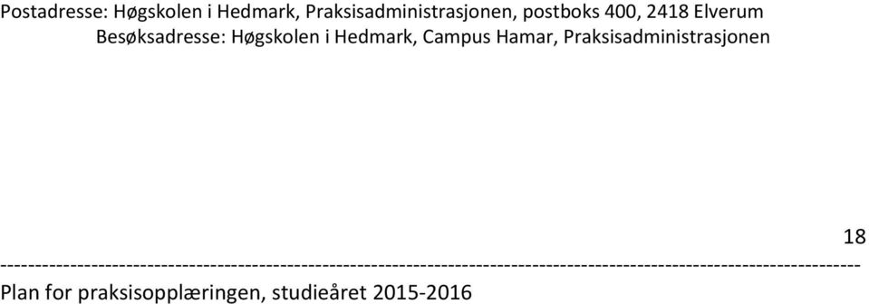 2418 Elverum Besøksadresse: Høgskolen i