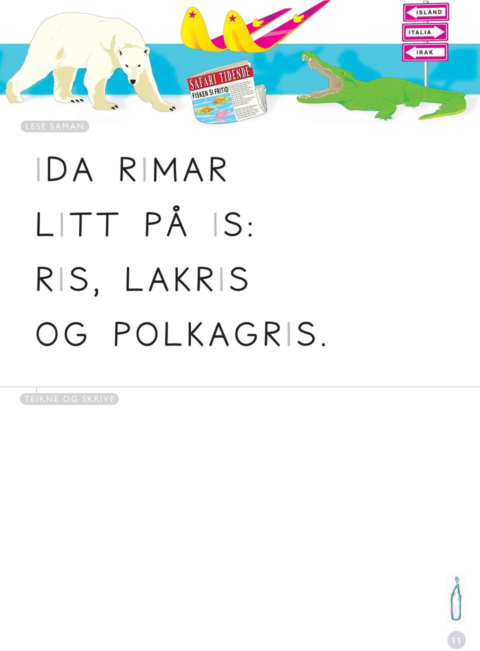 RIS, LAKRIS OG