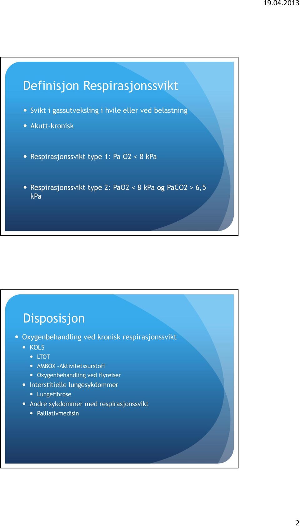 Disposisjon Oxygenbehandling ved kronisk respirasjonssvikt KOLS LTOT AMBOX Aktivitetssurstoff