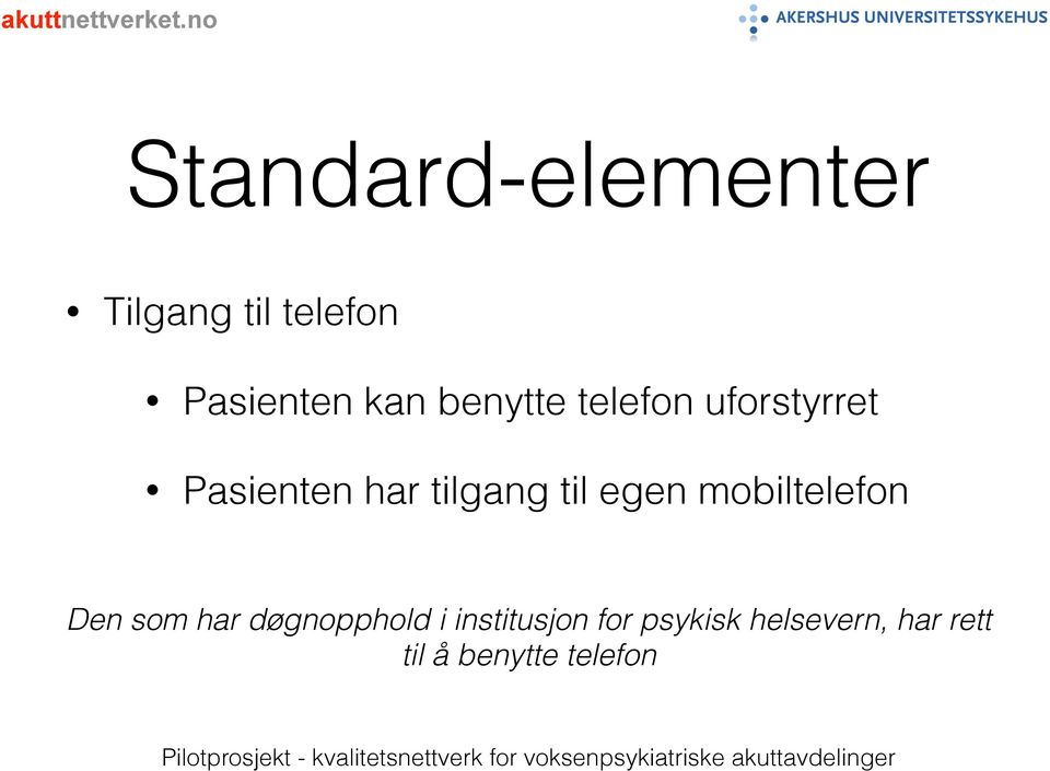 mobiltelefon Den som har døgnopphold i