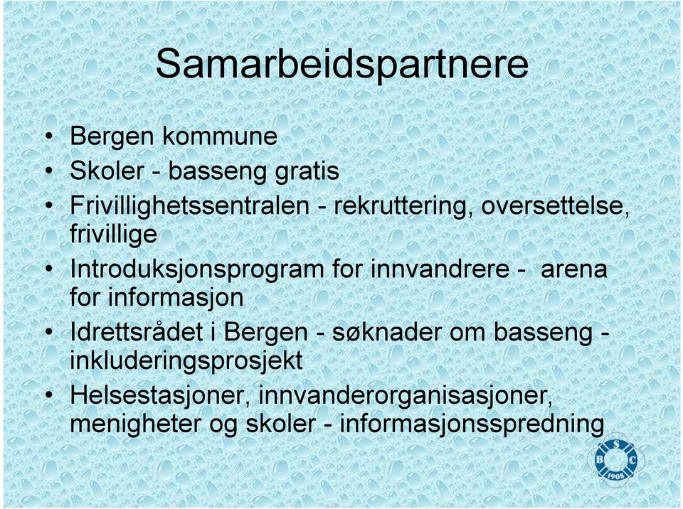for informasjon Idrettsrådet i Bergen - søknader om basseng - inkluderingsprosjekt
