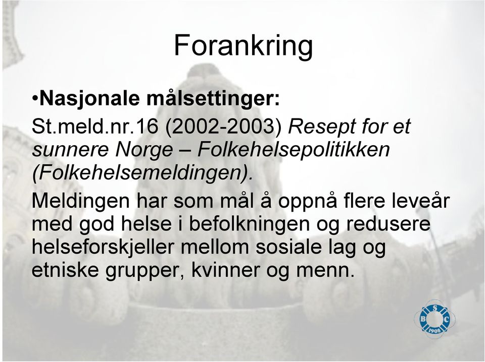 (Folkehelsemeldingen).