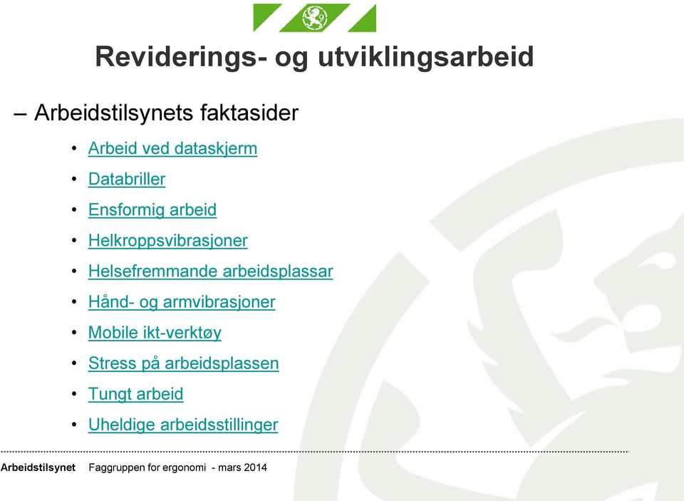 Helsefremmande arbeidsplassar Hånd- og armvibrasjoner Mobile