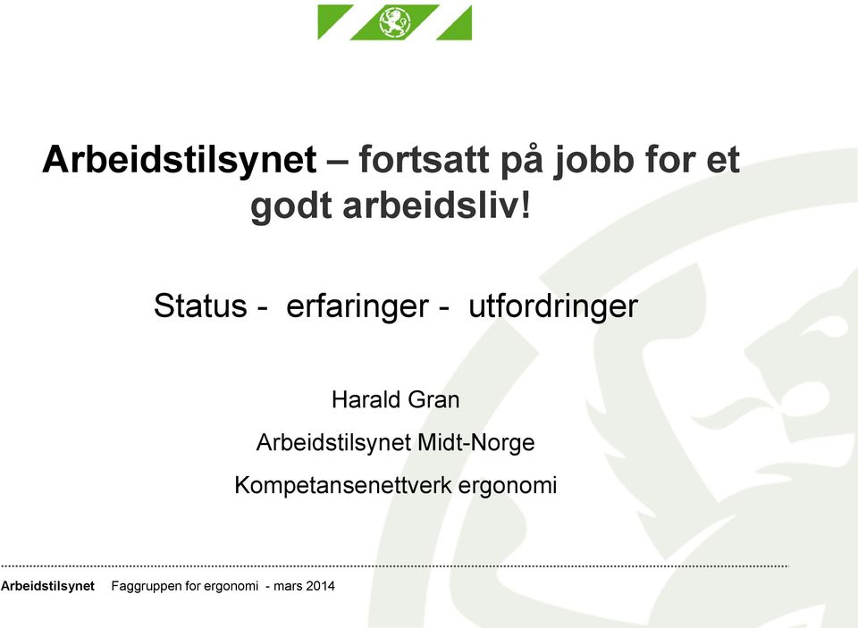 Status - erfaringer -