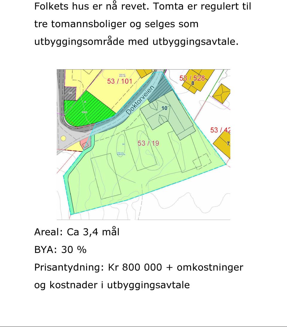 utbyggingsområde med utbyggingsavtale.