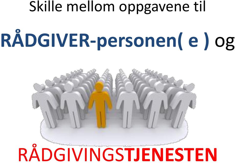 RÅDGIVER-personen(