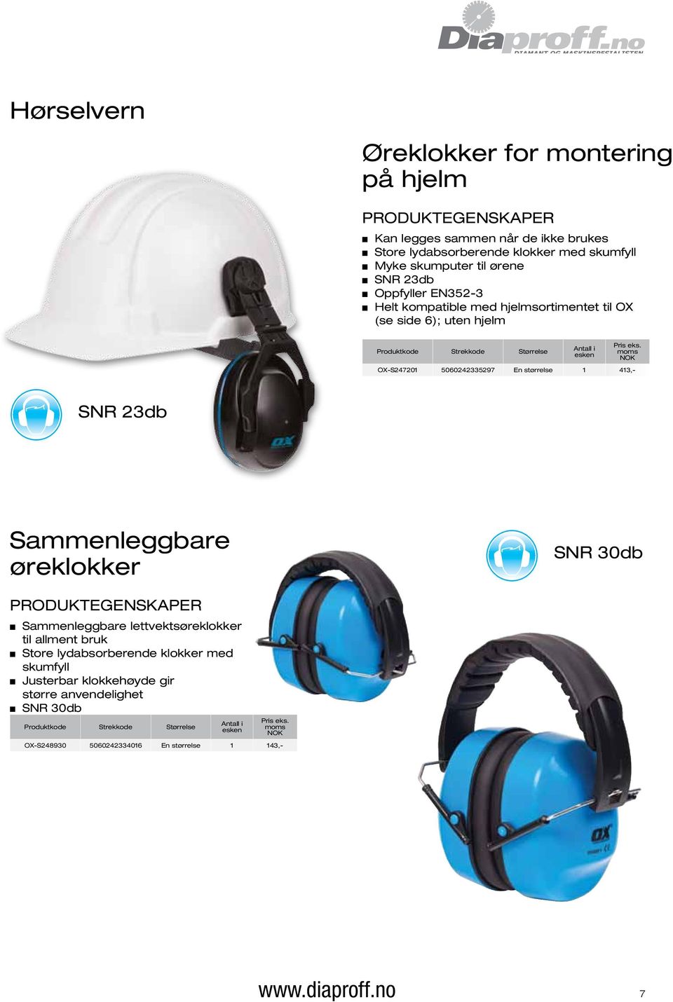 5060242335297 En størrelse 1 413,- SNR 23db Sammenleggbare øreklokker SNR 30db Sammenleggbare lettvektsøreklokker til allment bruk Store